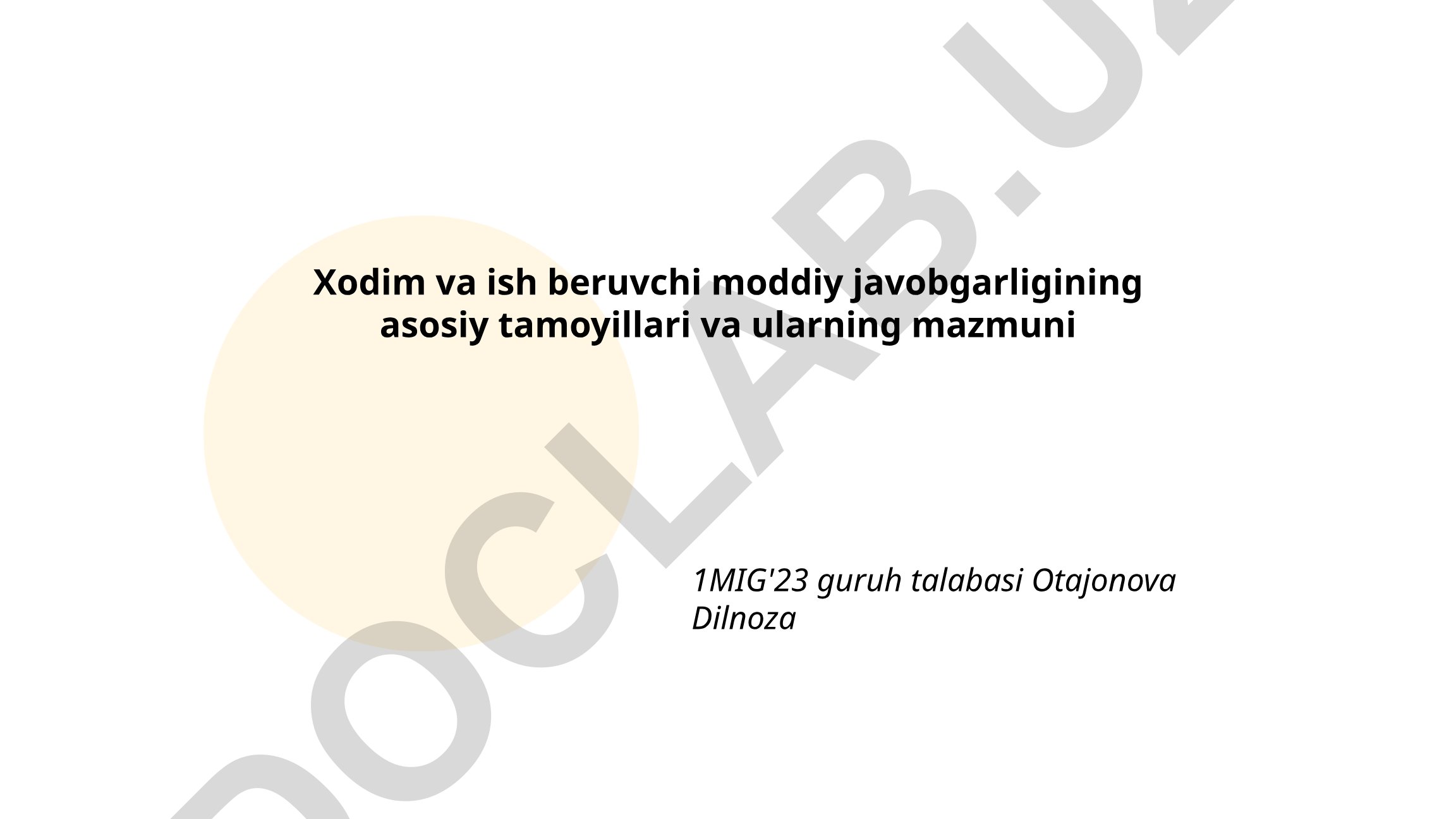 Xodim va ish beruvchi moddiy javobgarligining asosiy tamoyillari va mazmuni