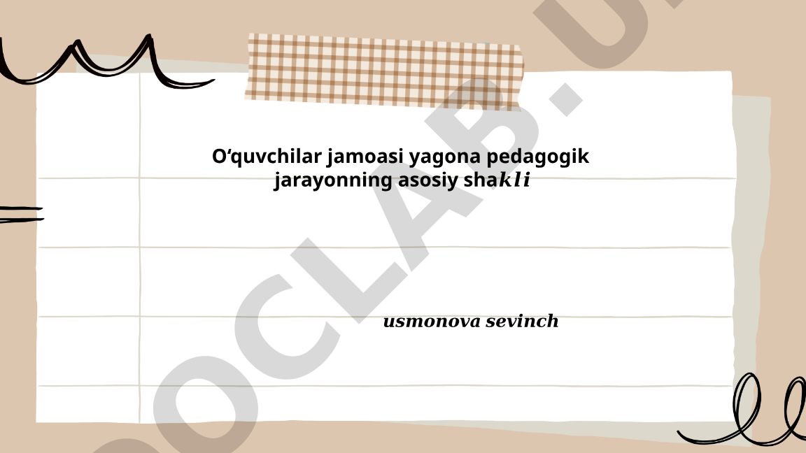 O‘quvchilar jamoasi va uning pedagogik jarayondagi roli