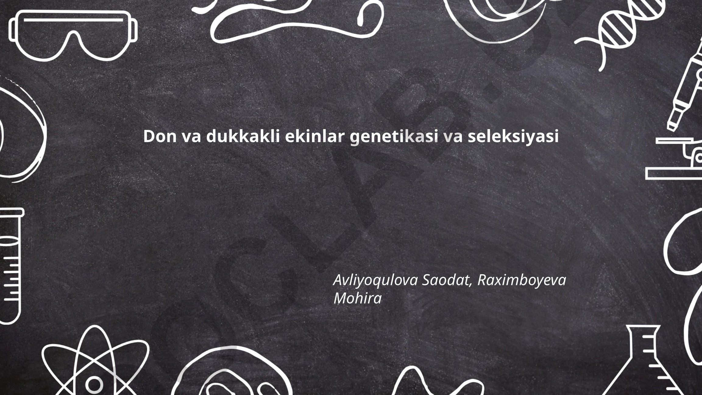 Don va dukkakli ekinlar genetikasi va seleksiyasi