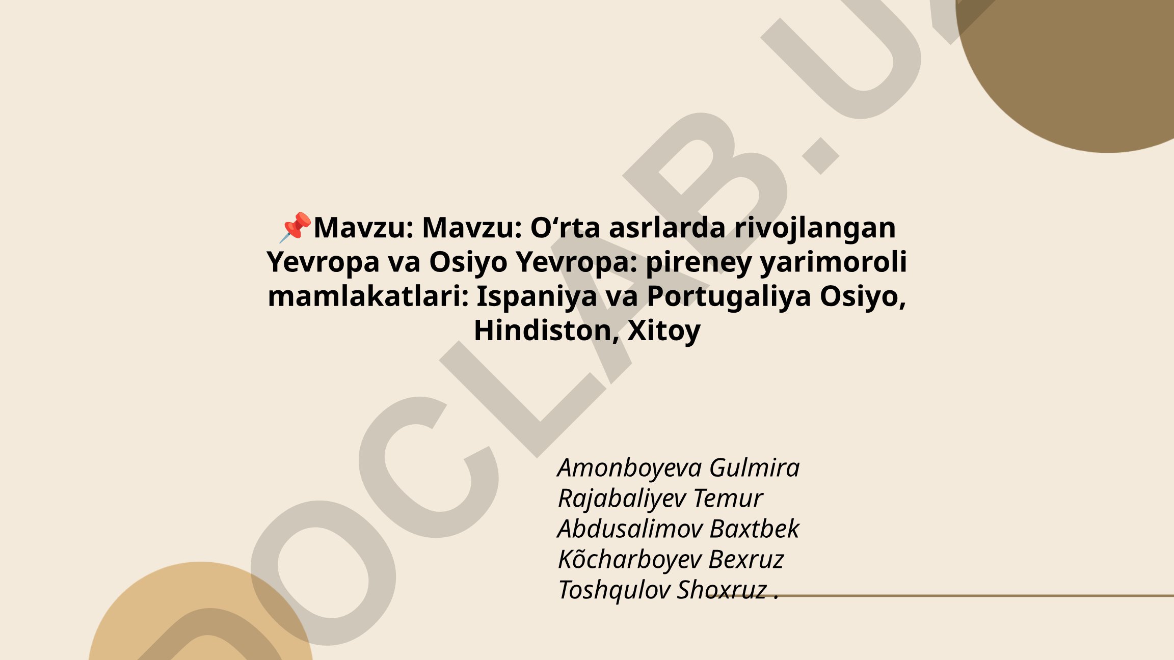 Oʻrta asrlarda rivojlangan Yevropa va Osiyo: Ispaniya, Portugaliya, Hindiston, Xitoy