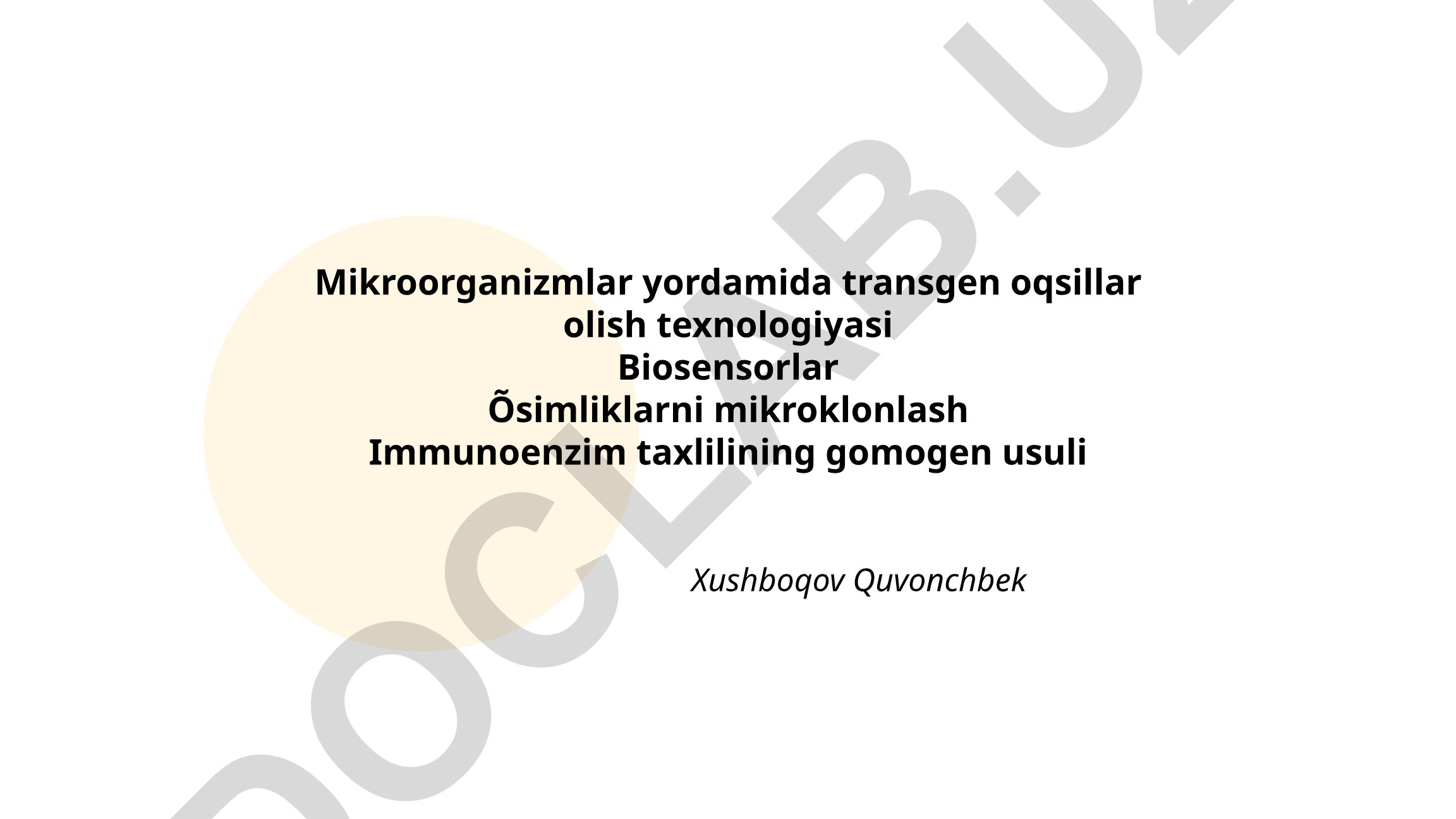 Mikroorganizmlar yordamida transgen oqsillar olish texnologiyasi