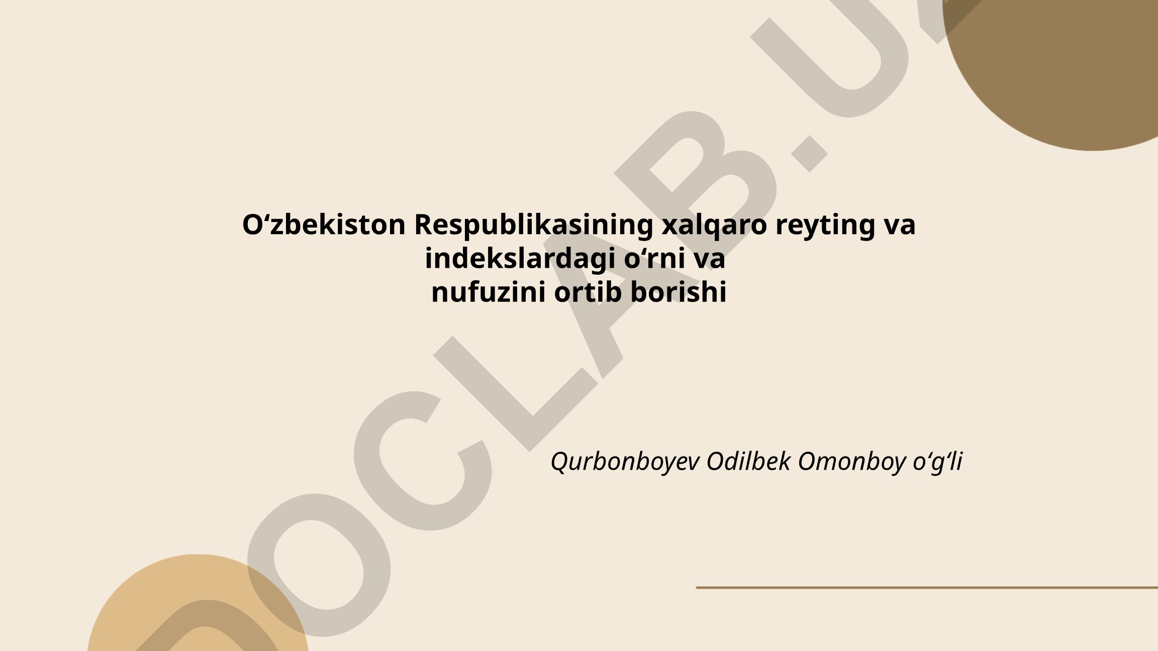 O‘zbekiston Respublikasining xalqaro reyting va indekslardagi o‘rni va nufuzini ortib borishi
