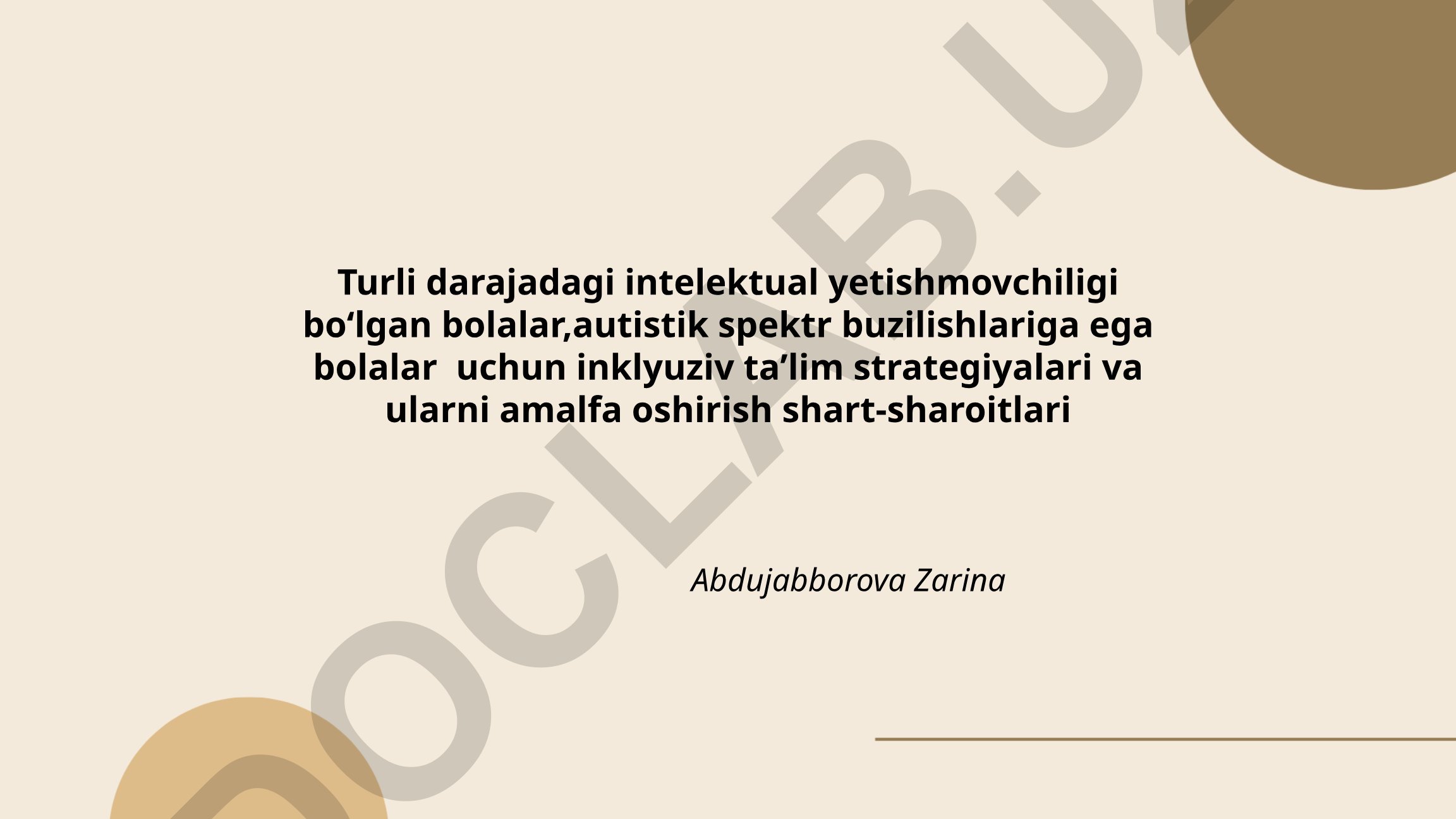 Turli darajadagi intelektual yetishmovchiligi va autistik spektr buzilishlariga ega bolalar uchun inklyuziv taʼlim strategiyalari