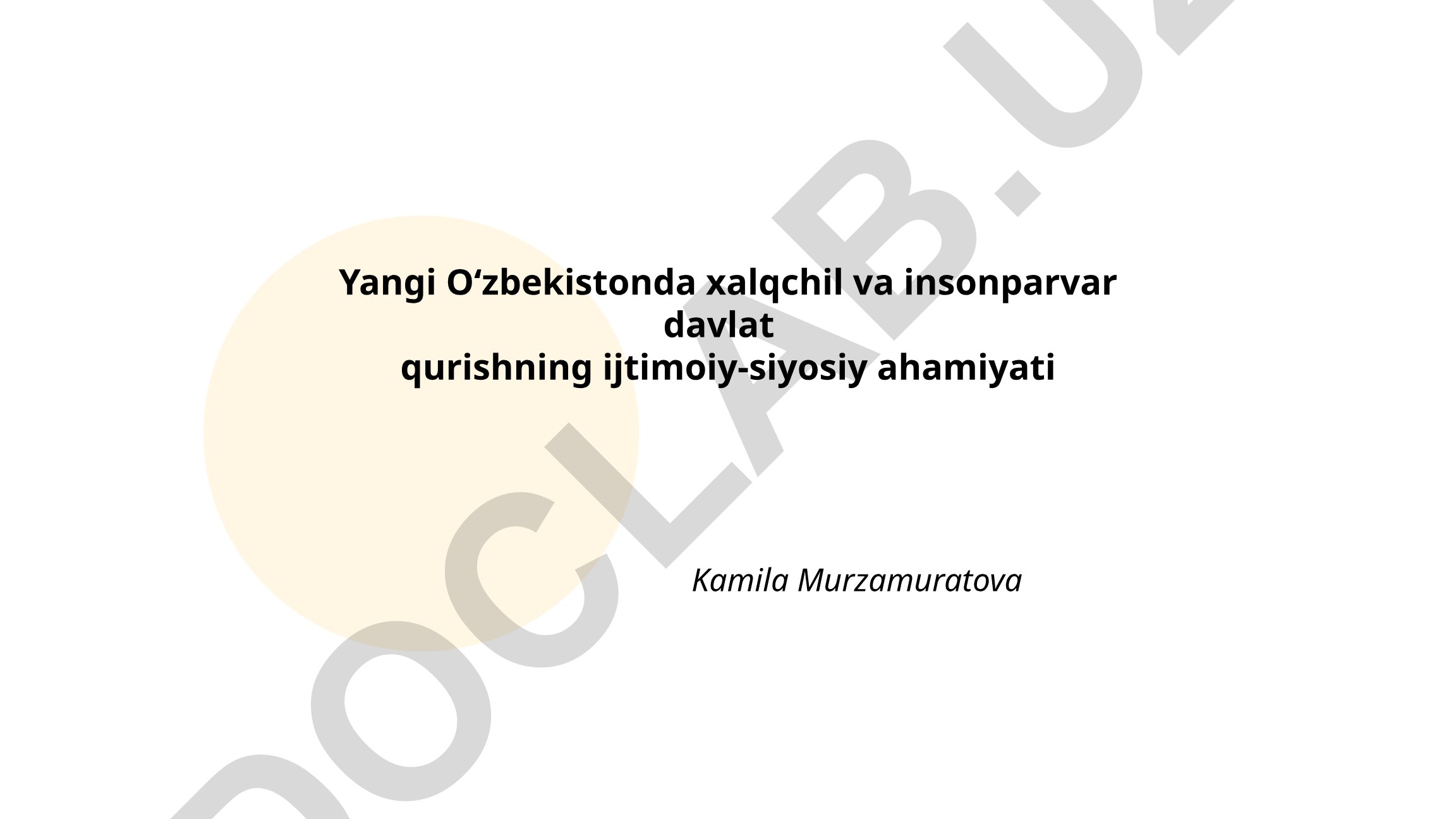 Yangi O‘zbekistonda xalqchil va insonparvar davlat qurishning ijtimoiy-siyosiy ahamiyati