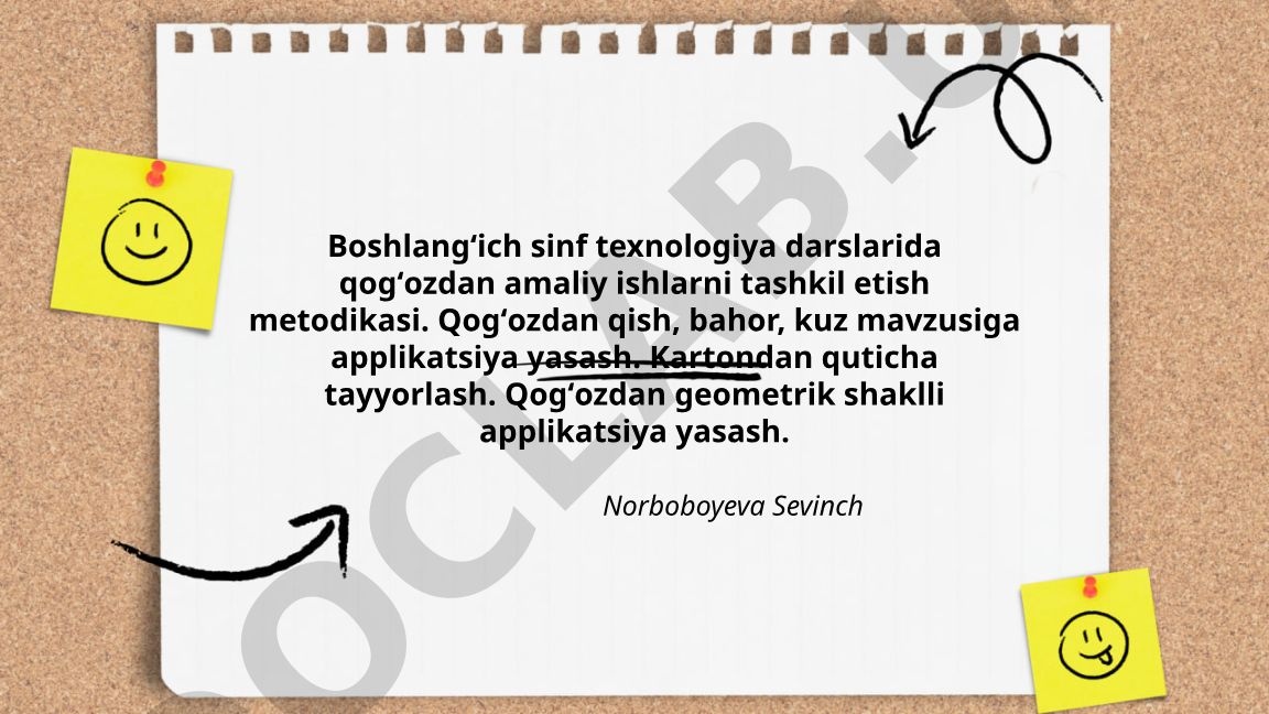 Boshlangʻich sinf texnologiya darslarida qogʻozdan amaliy ishlarni tashkil etish metodikasi