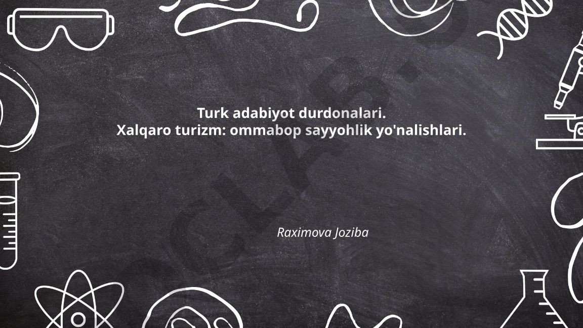 Turk adabiyot durdonalari va xalqaro turizm