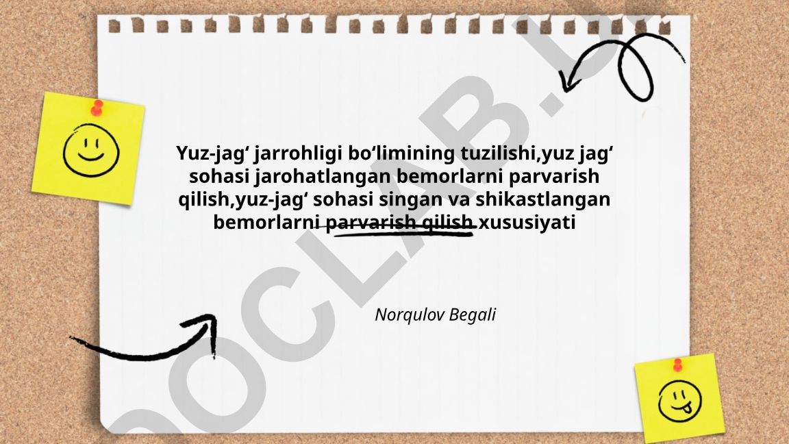 Yuz-jagʻ jarrohligi boʻlimi tuzilishi va bemorlarni parvarish qilish