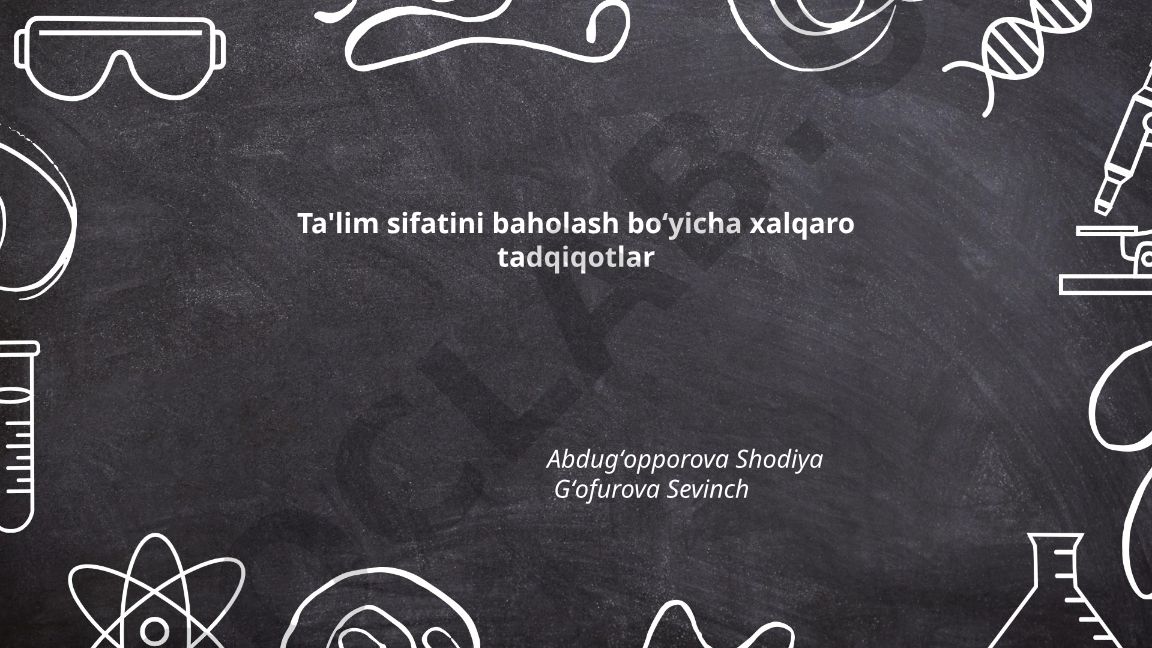 Ta'lim sifatini baholash bo'yicha xalqaro tadqiqotlar