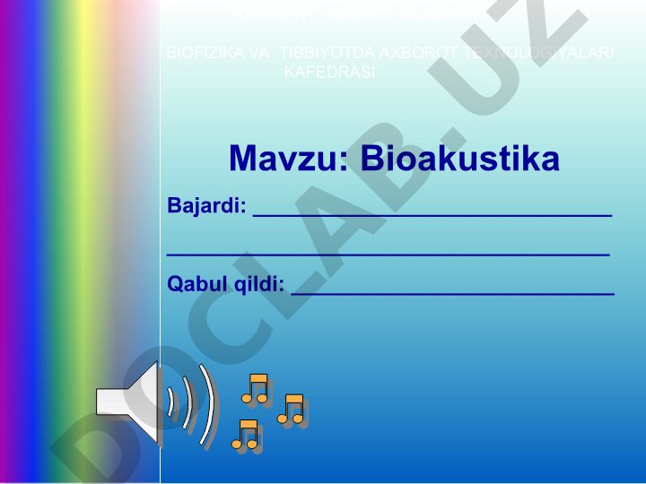 Bioakustika: tovushning fizikaviy xususiyatlari va tibbiyotda qo'llanilishi