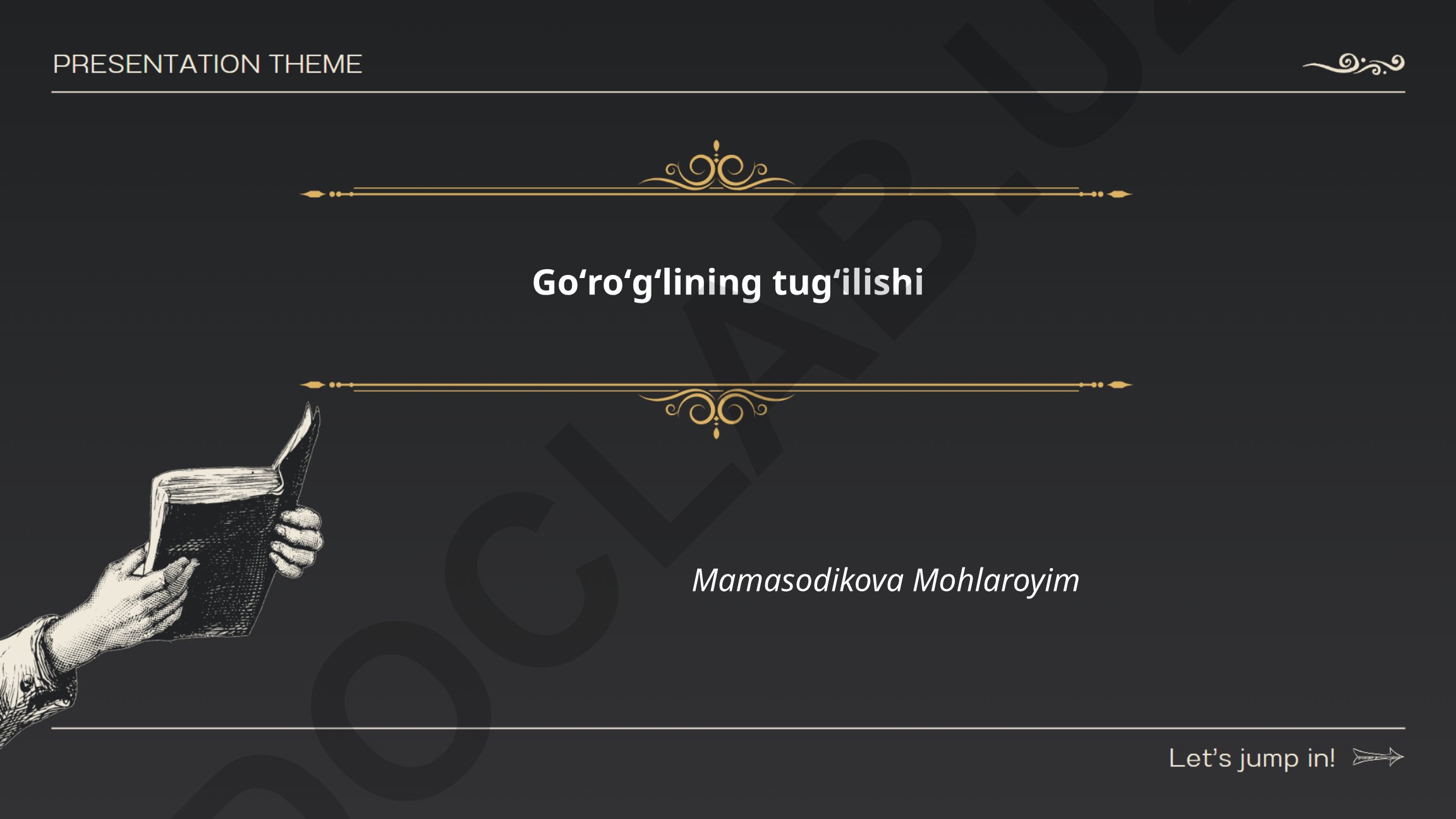 Goʻroʻgʻlining tugʻilishi va bolalik davri