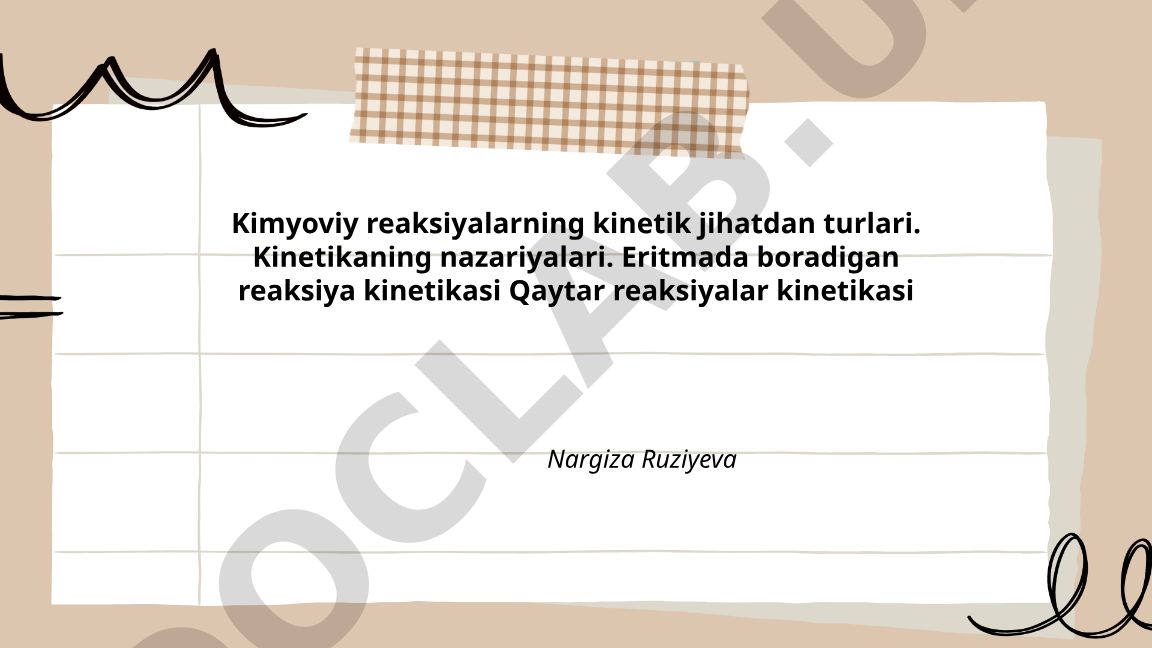 Kimyoviy reaksiyalarning kinetik jihatdan turlari va nazariyalari