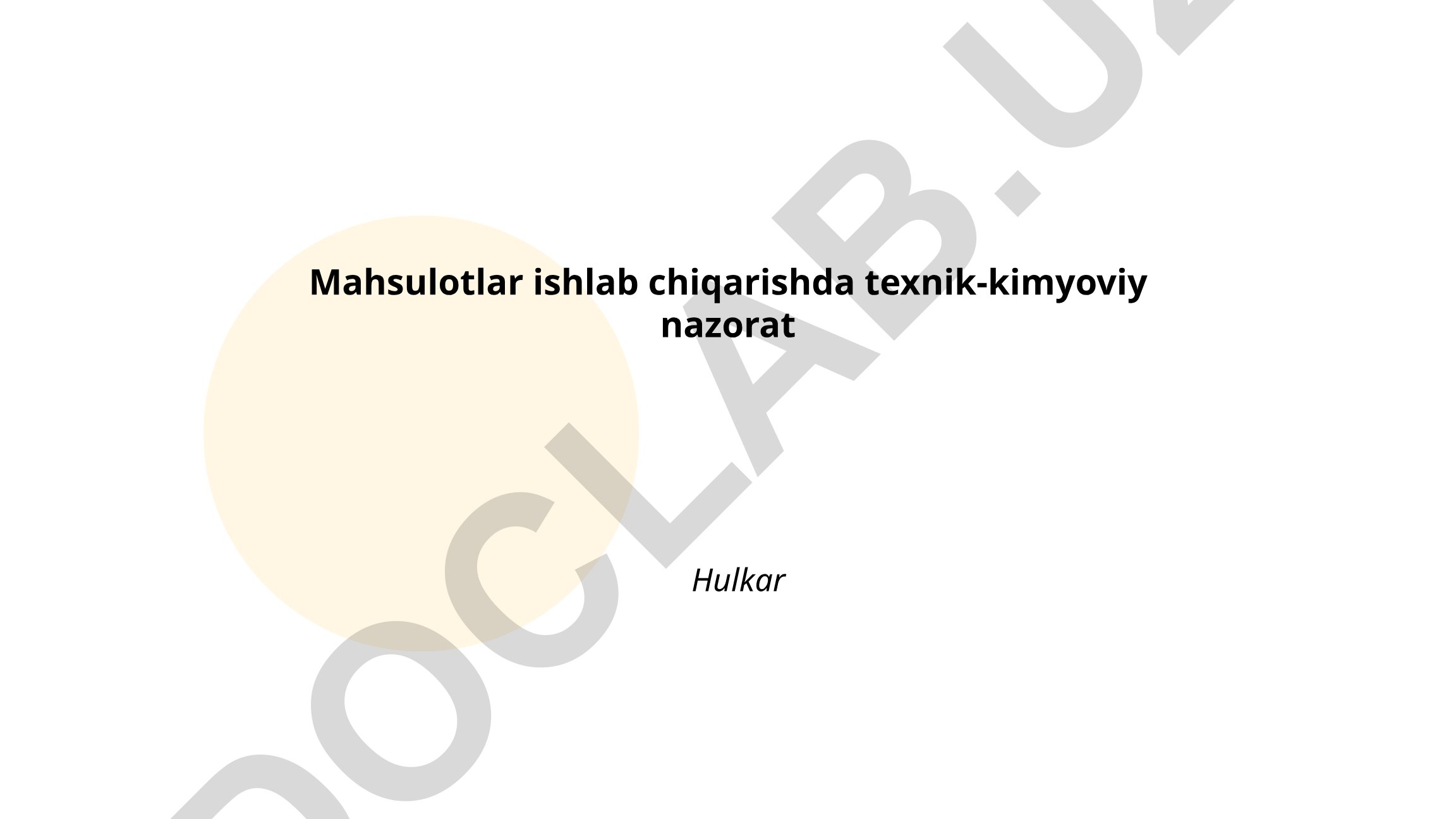 Mahsulotlar ishlab chiqarishda texnik-kimyoviy nazorat