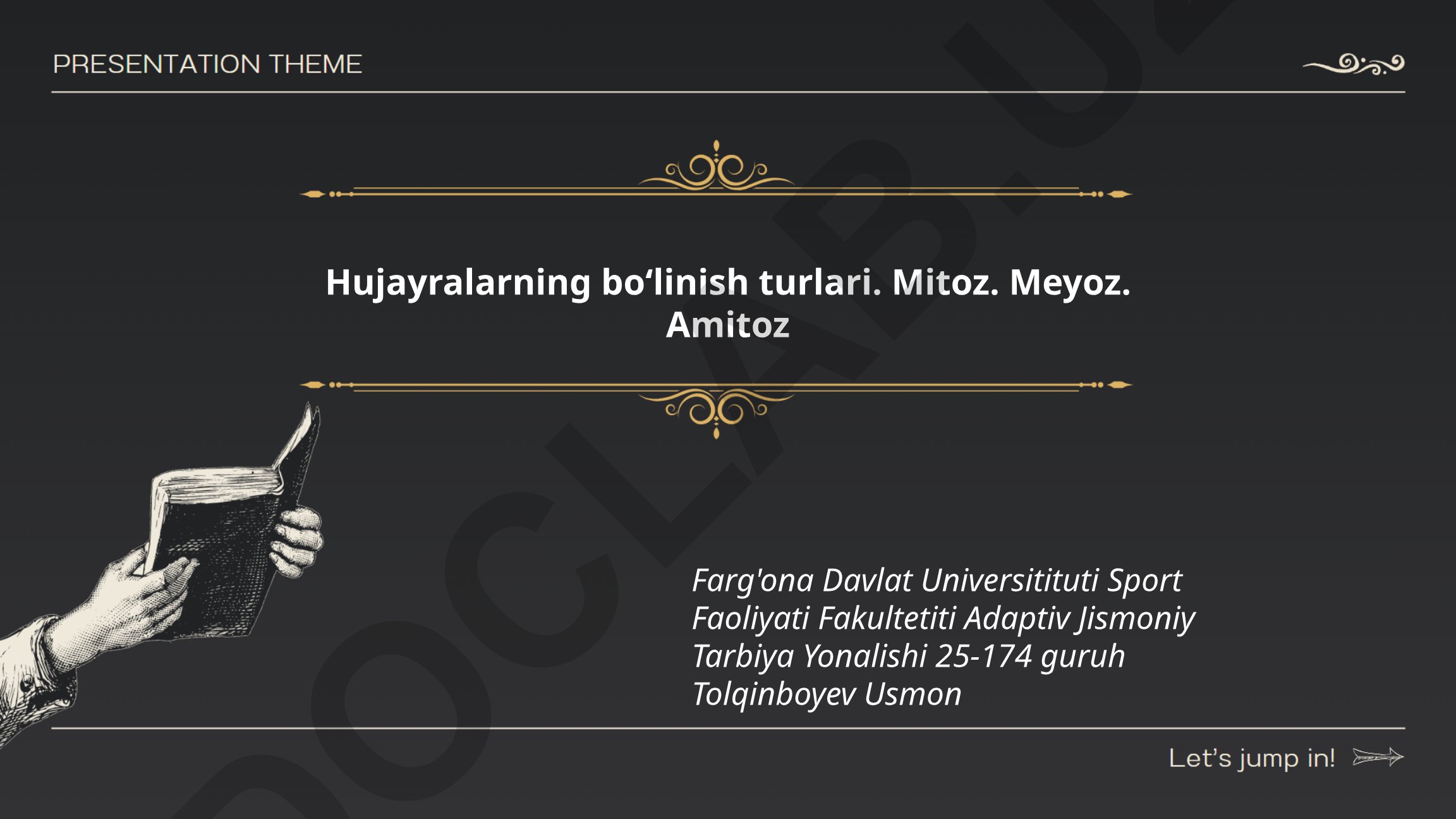 Hujayralarning bo'linish turlari: mitoz, meyoz va amitoz