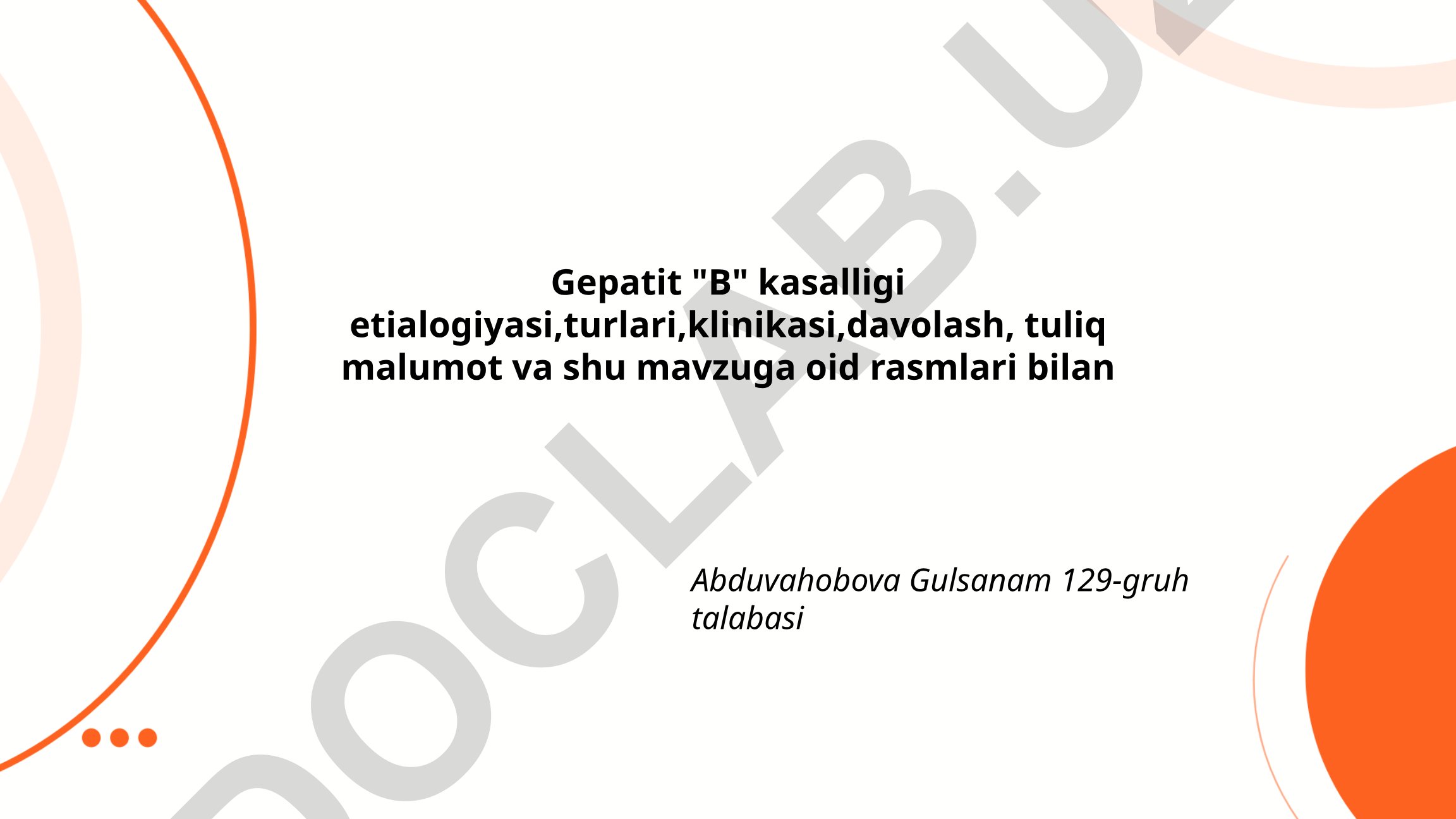Gepatit B kasalligi etiologiyasi, turlari, klinikasi va davolash