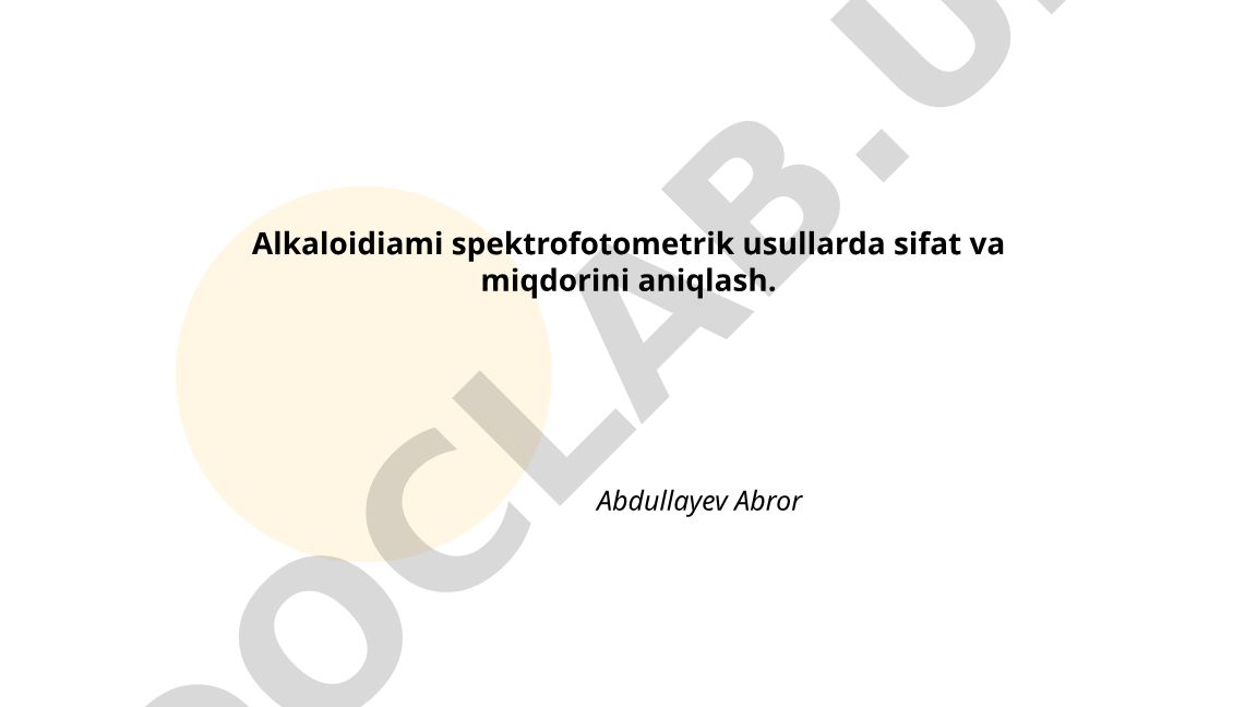 Alkaloidlarning spektrofotometrik usullarda sifat va miqdorini aniqlash