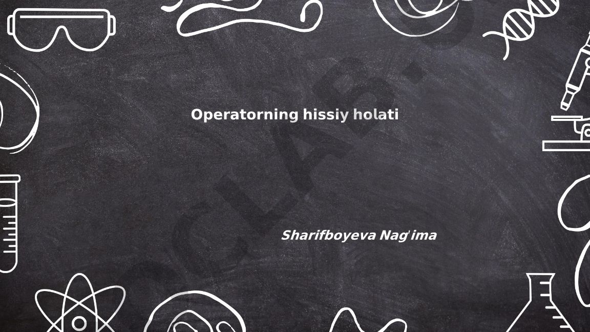Operatorning hissiy holati va ish samaradorligi