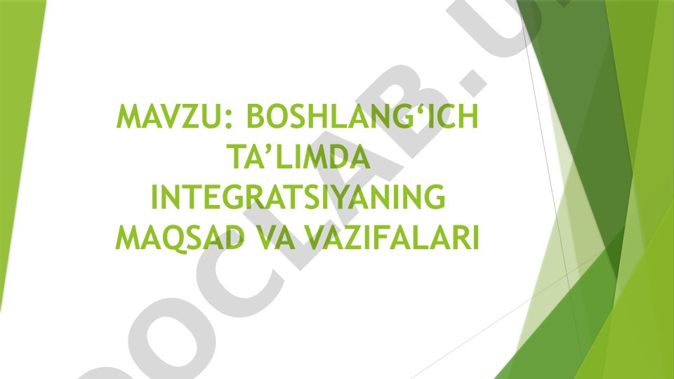 Boshlang‘ich ta’limda integratsiyaning maqsad va vazifalari