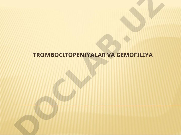 Trombotsitopeniyalar va gemofiliya: petehial-dog'simon gematoma aralash vaskulit angiomatoz