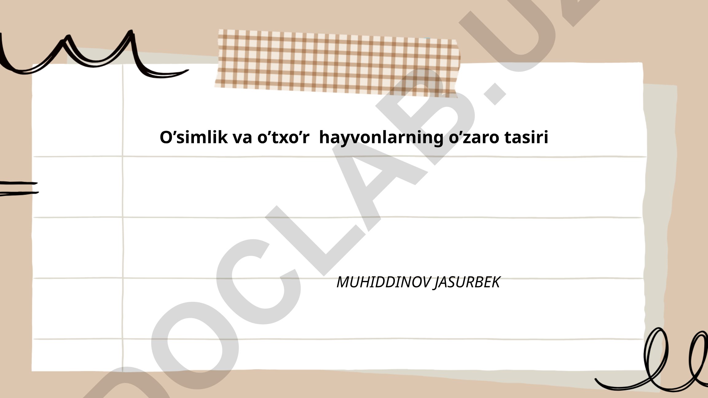 O'simlik va o'txo'r hayvonlarning o'zaro tasiri