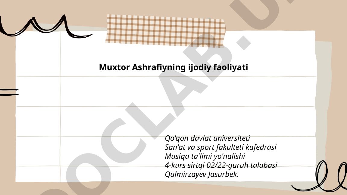 Muxtor Ashrafiyning hayoti va ijodiy faoliyati