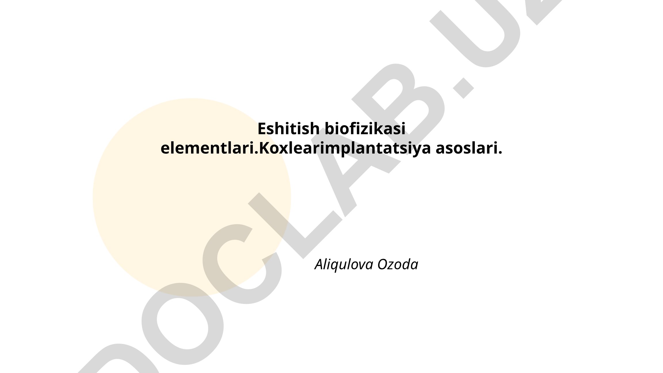 Eshitish biofizikasi elementlari va koxlear implantatsiya asoslari