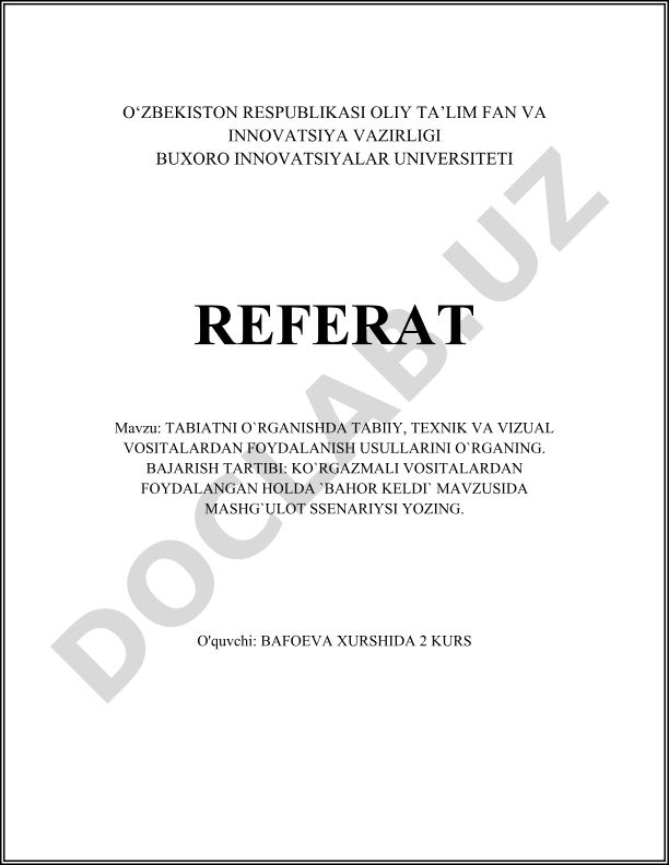 Tabiatni o'rganishda tabiiy, texnik va vizual vositalardan foydalanish usullarini o'rganish
