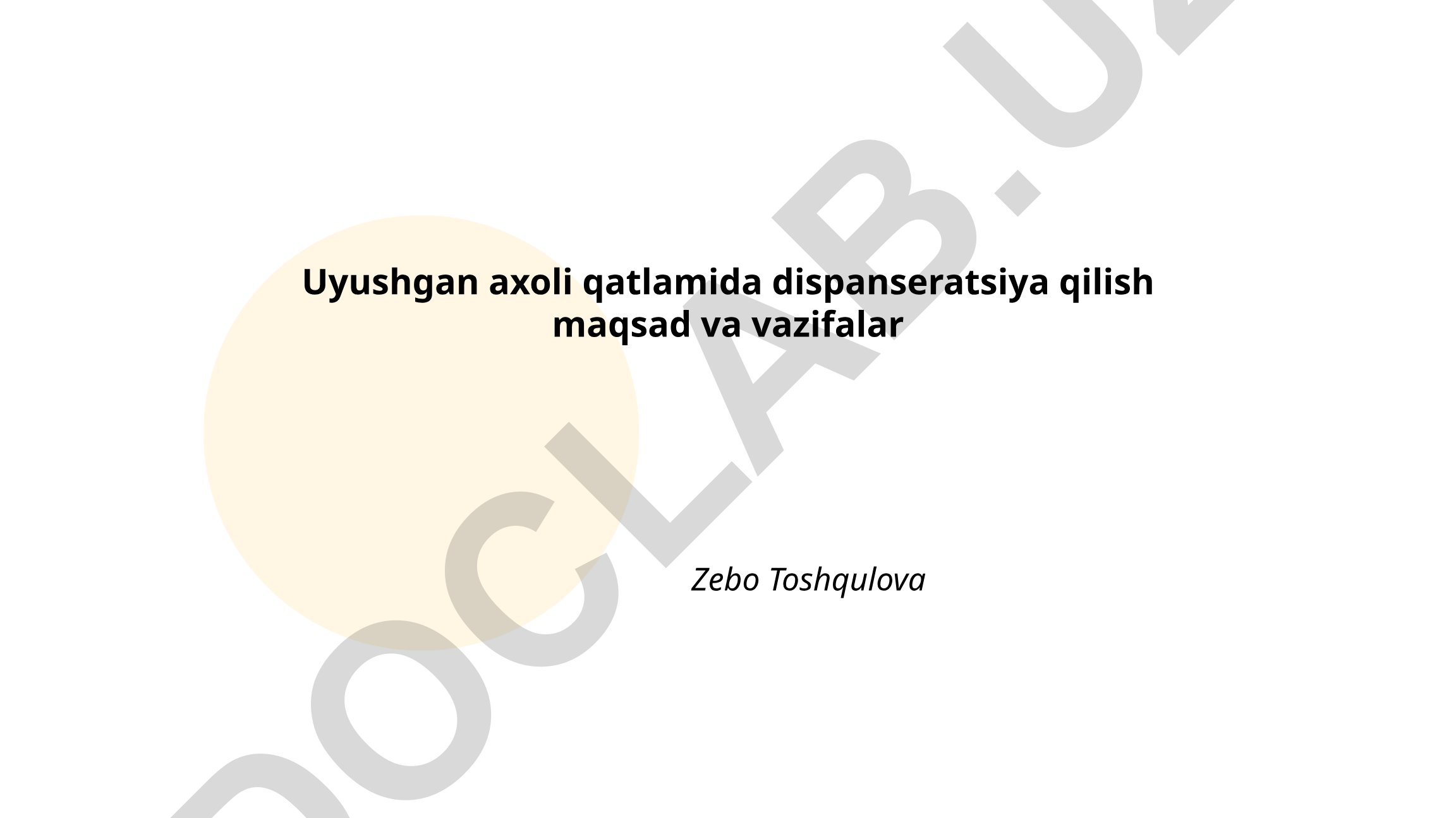 Uyushgan axoli qatlamida dispanseratsiya qilish maqsad va vazifalar