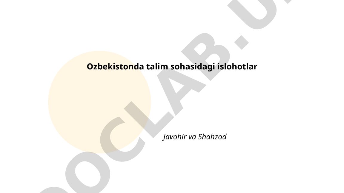 O'zbekistonda ta'lim sohasidagi islohotlar