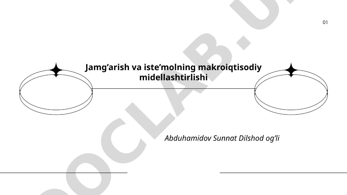 Jamg’arish va iste’molning makroiqtisodiy modellashtirilishi