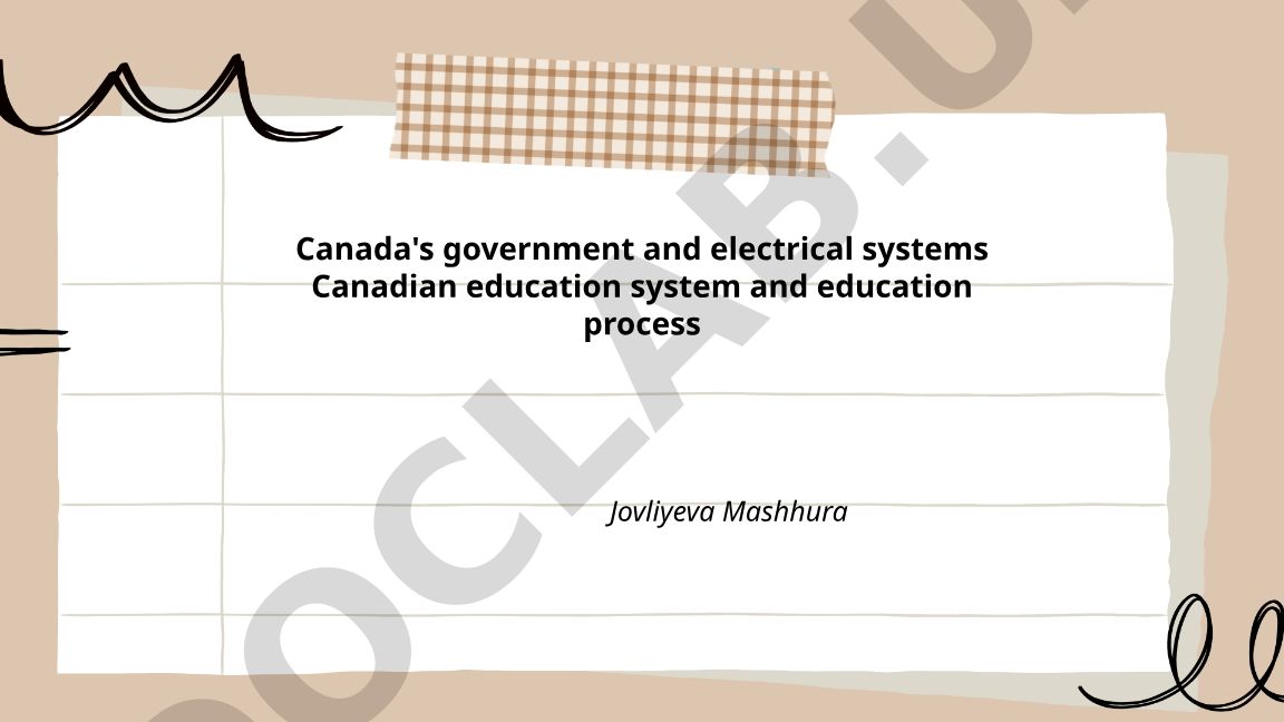Canada's government and electrical systems Canadian education system and education process