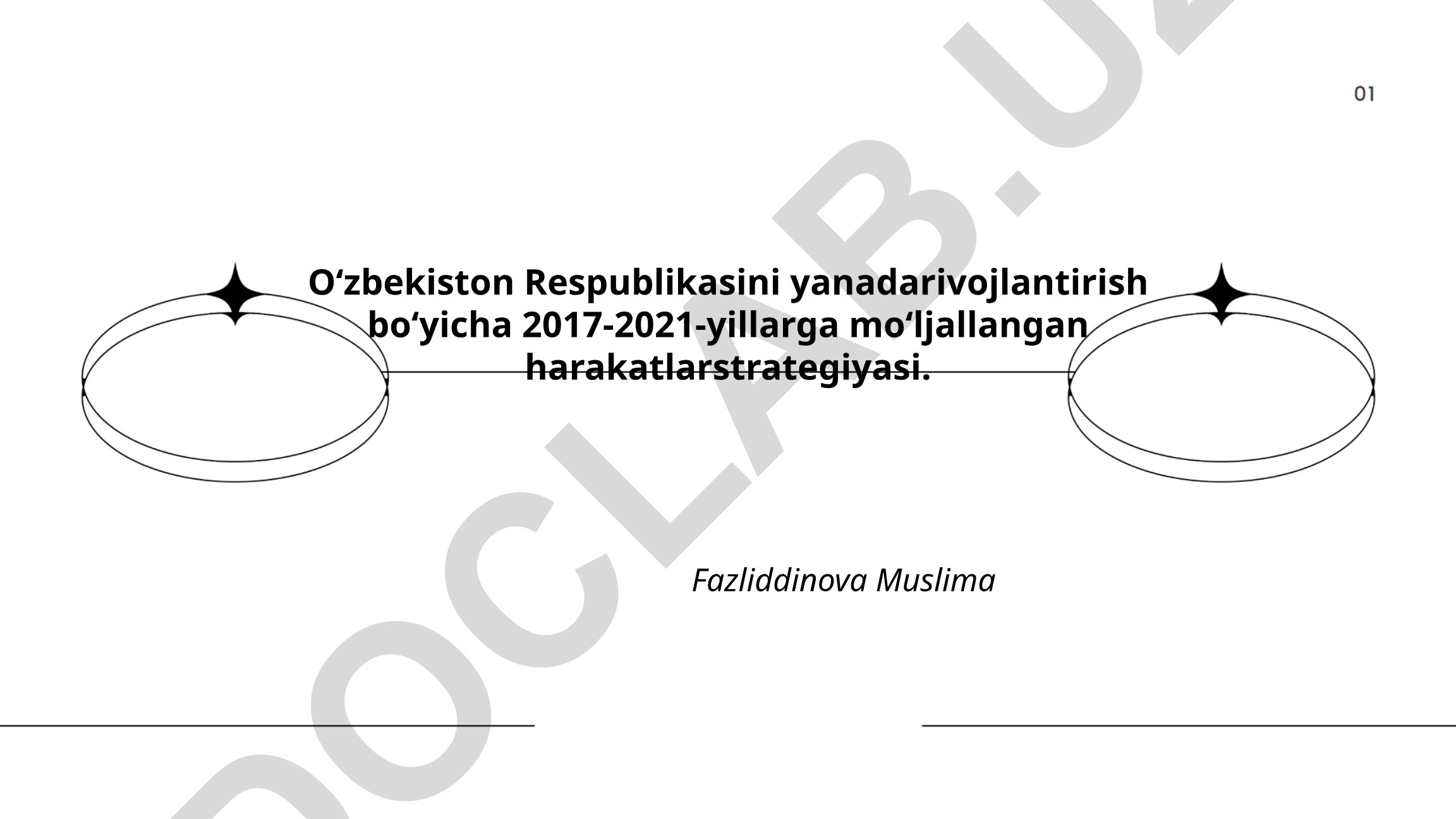 O‘zbekiston Respublikasini yanada rivojlantirish bo‘yicha 2017-2021-yillarga mo‘ljallangan harakatlar strategiyasi