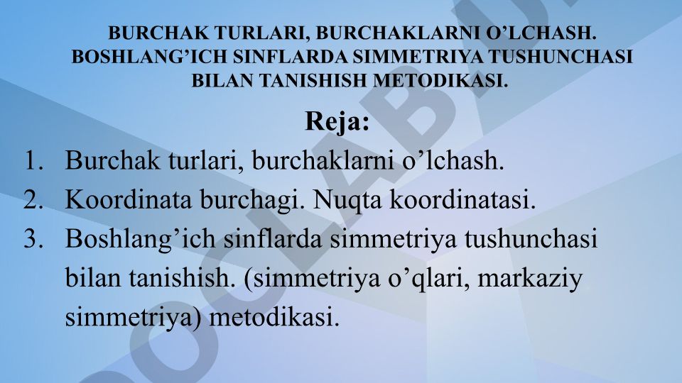 Burchak turlari va boshlang'ich sinflarda simmetriya tushunchasi