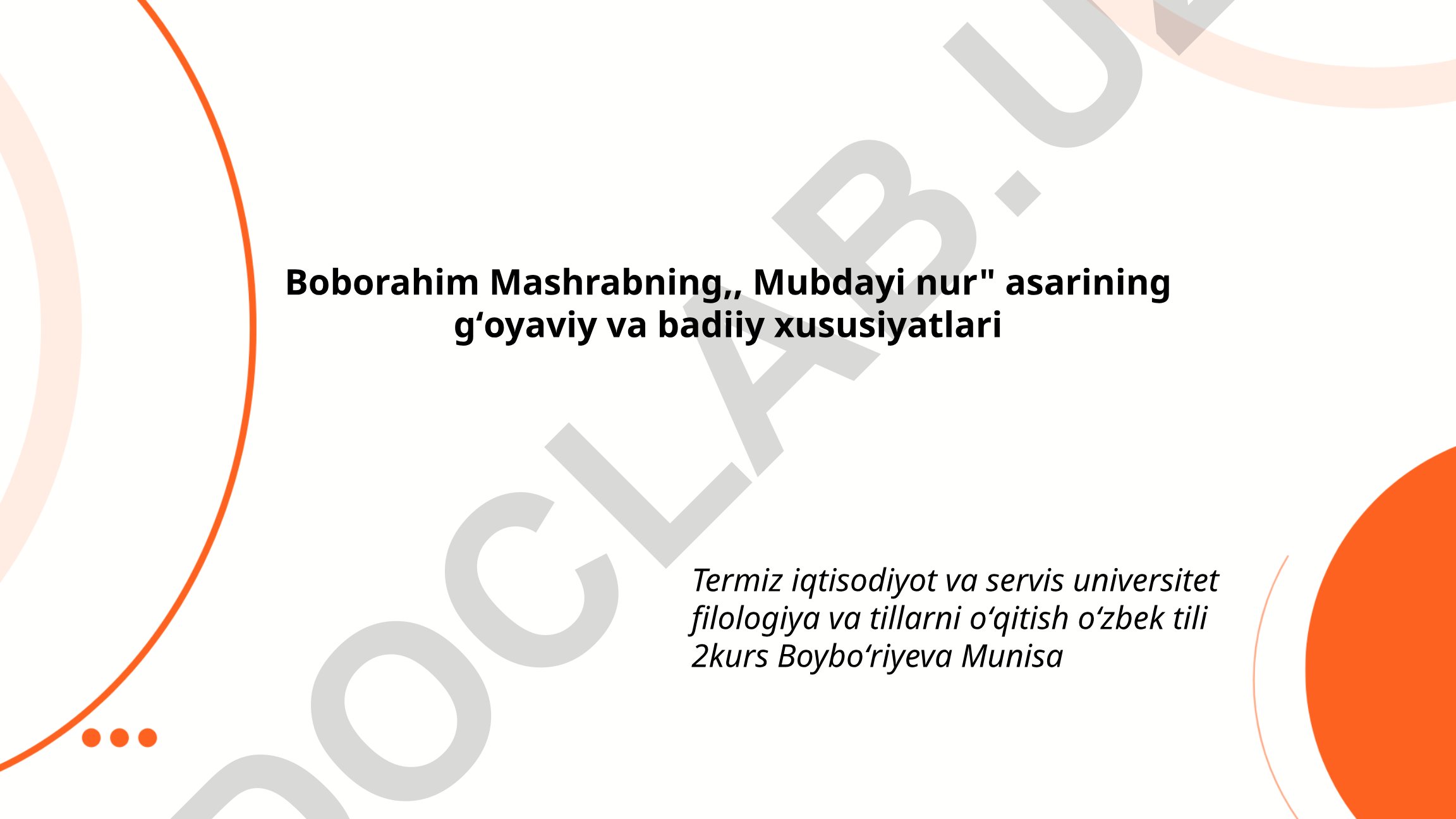 Boborahim Mashrabning "Mubdayi nur" asarining gʻoyaviy va badiiy xususiyatlari