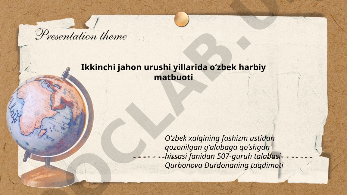 Ikkinchi jahon urushi yillarida oʻzbek harbiy matbuoti