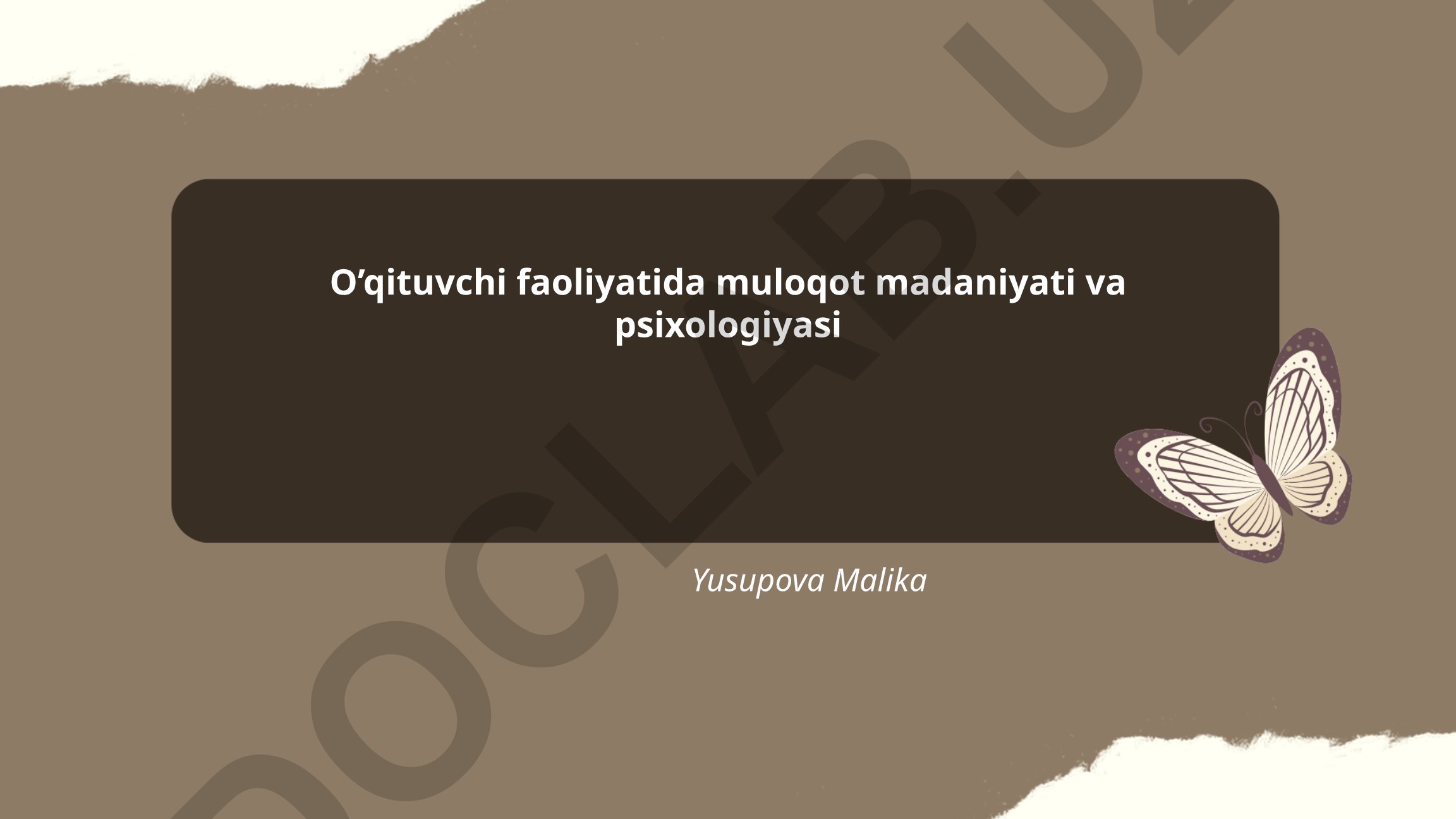 O'qituvchi faoliyatida muloqot madaniyati va psixologiyasi