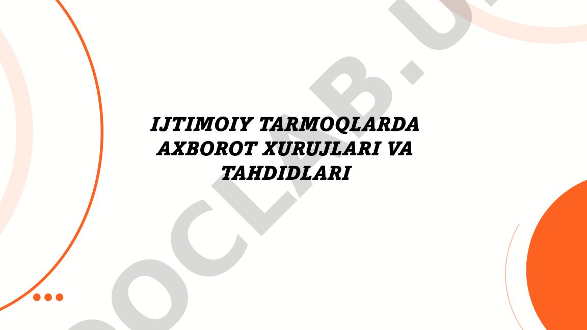 Ijtimoiy tarmoqlarda axborot xurujlari va tahdidlari