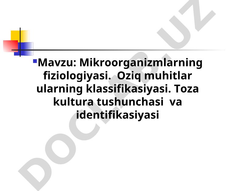Mikroorganizmlarning fiziologiyasi va oziq muhitlari
