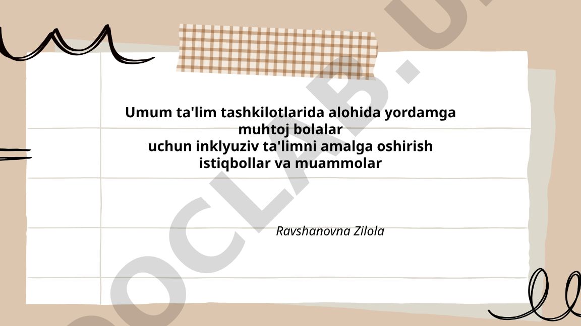 Umum ta'lim tashkilotlarida alohida yordamga muhtoj bolalar uchun inklyuziv ta'lim istiqbollari va muammolari