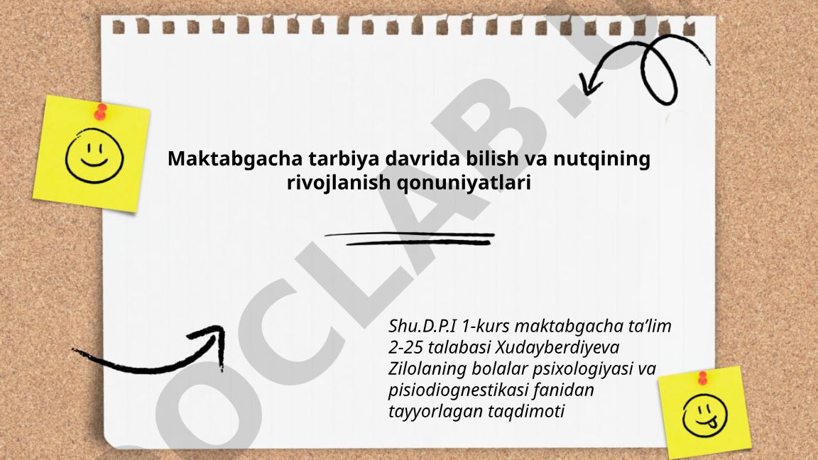 Maktabgacha tarbiya davrida bilish va nutqining rivojlanish qonuniyatlari
