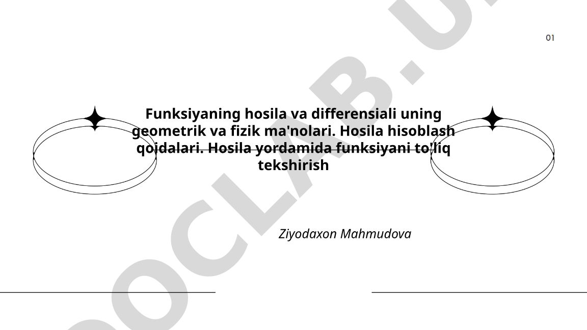 Funksiyaning hosila va differensiali: geometrik va fizik ma'nolari