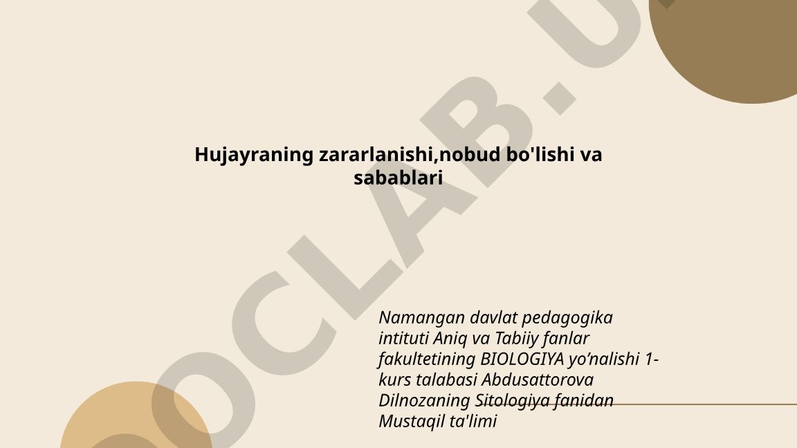 Hujayraning zararlanishi, nobud bo'lishi va sabablari