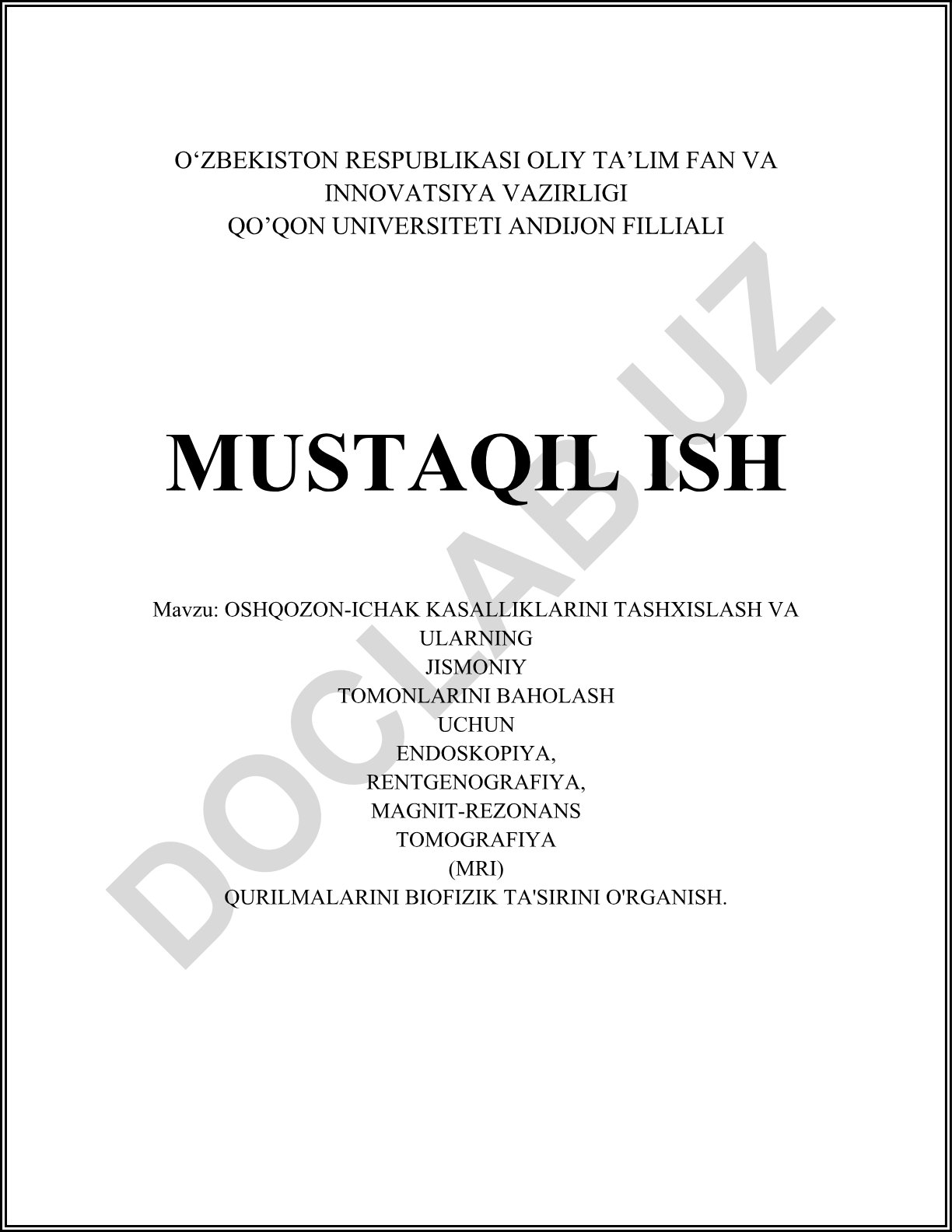 Oshqozon-ichak kasalliklarini tashxislash va ularning jismoniy tomonlarini baholash uchun endoskopiya, rentgenografiya, magnit-rezonans tomografiya (MRI) qurilmalarini biofizik ta'sirini o'rganish