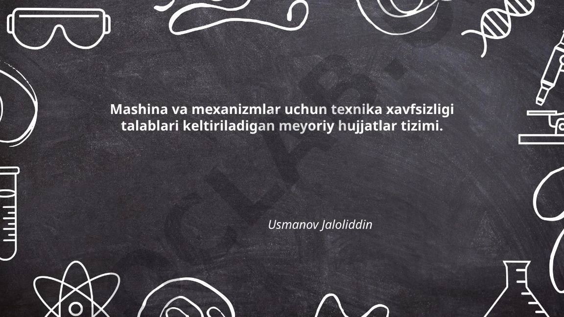 Mashina va mexanizmlar uchun texnika xavfsizligi talablari