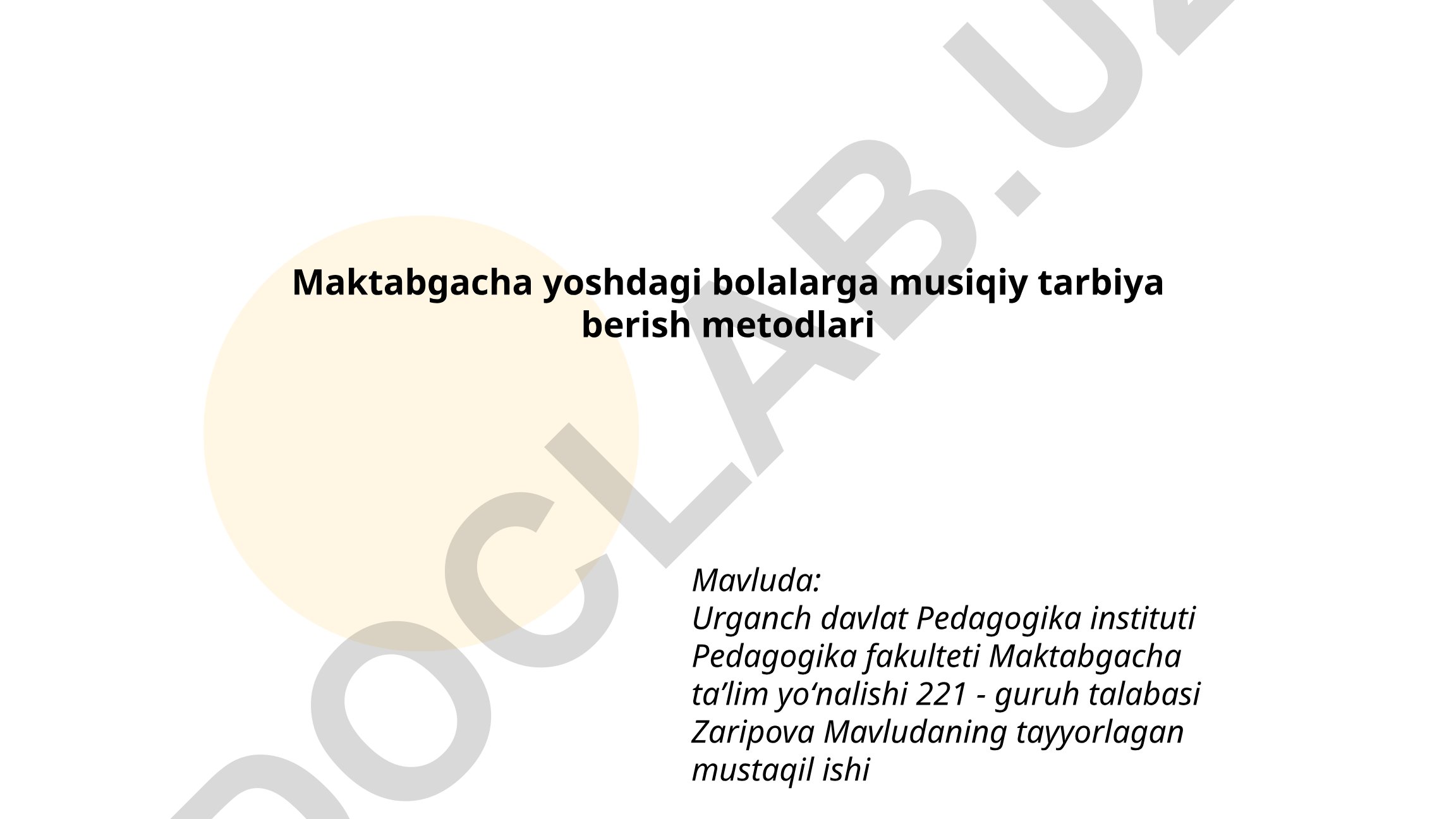 Maktabgacha yoshdagi bolalarga musiqiy tarbiya berish metodlari