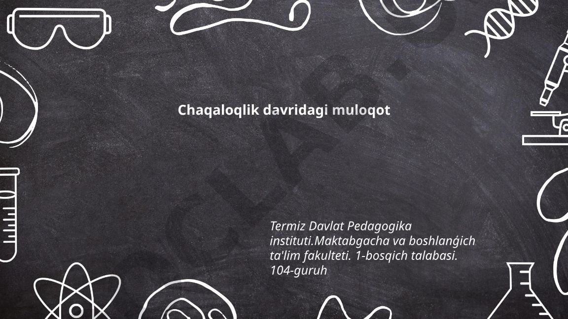 Chaqaloqlarda muloqotning dastlabki bosqichlari