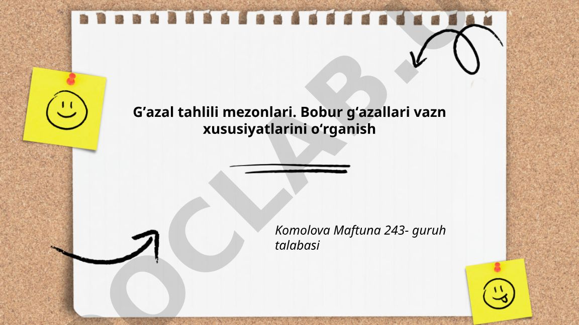 G'azal tahlili mezonlari va Bobur g'azallari vazn xususiyatlari