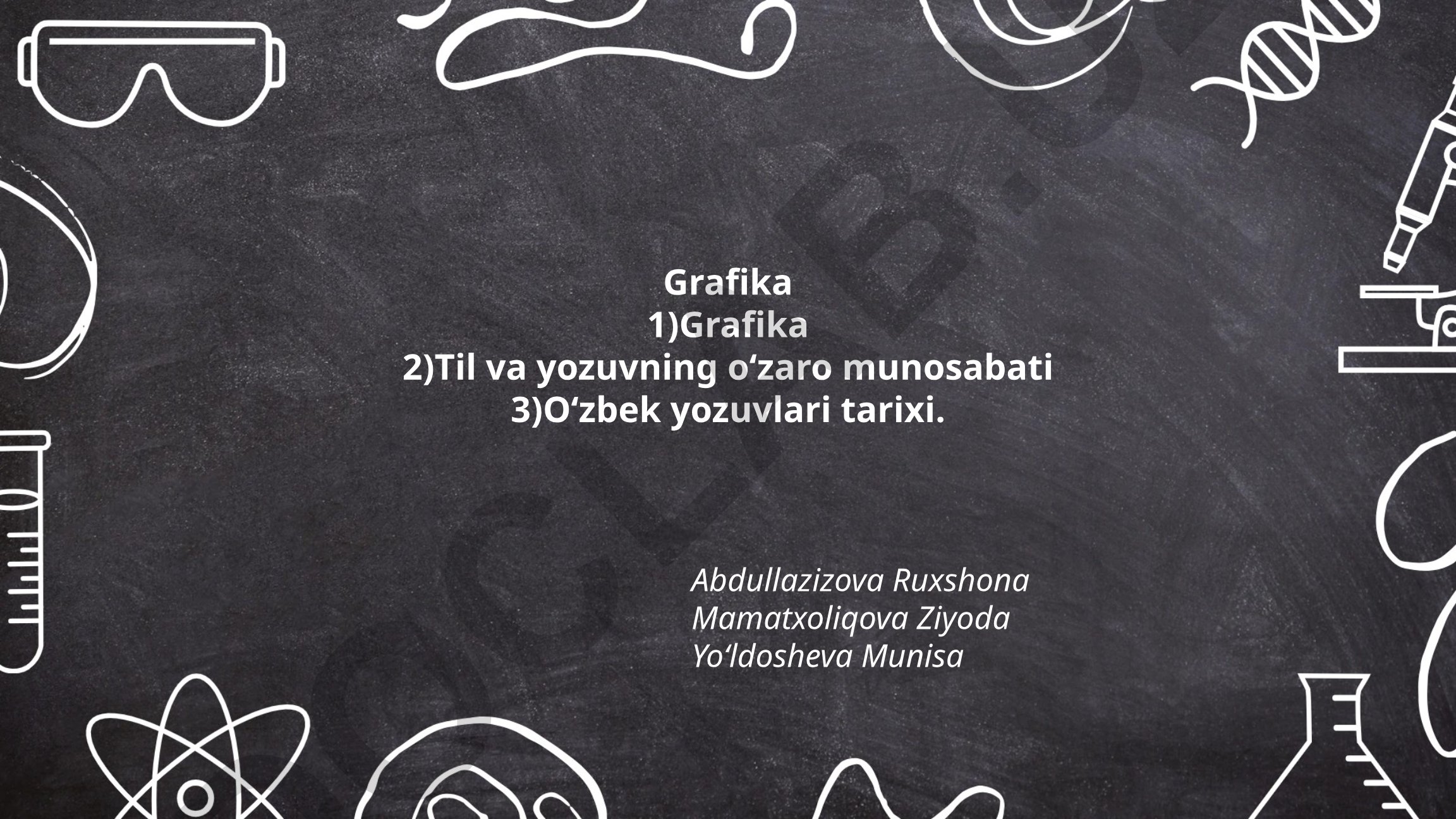 Grafika tushunchasi, turlari va O'zbek yozuvlari tarixi