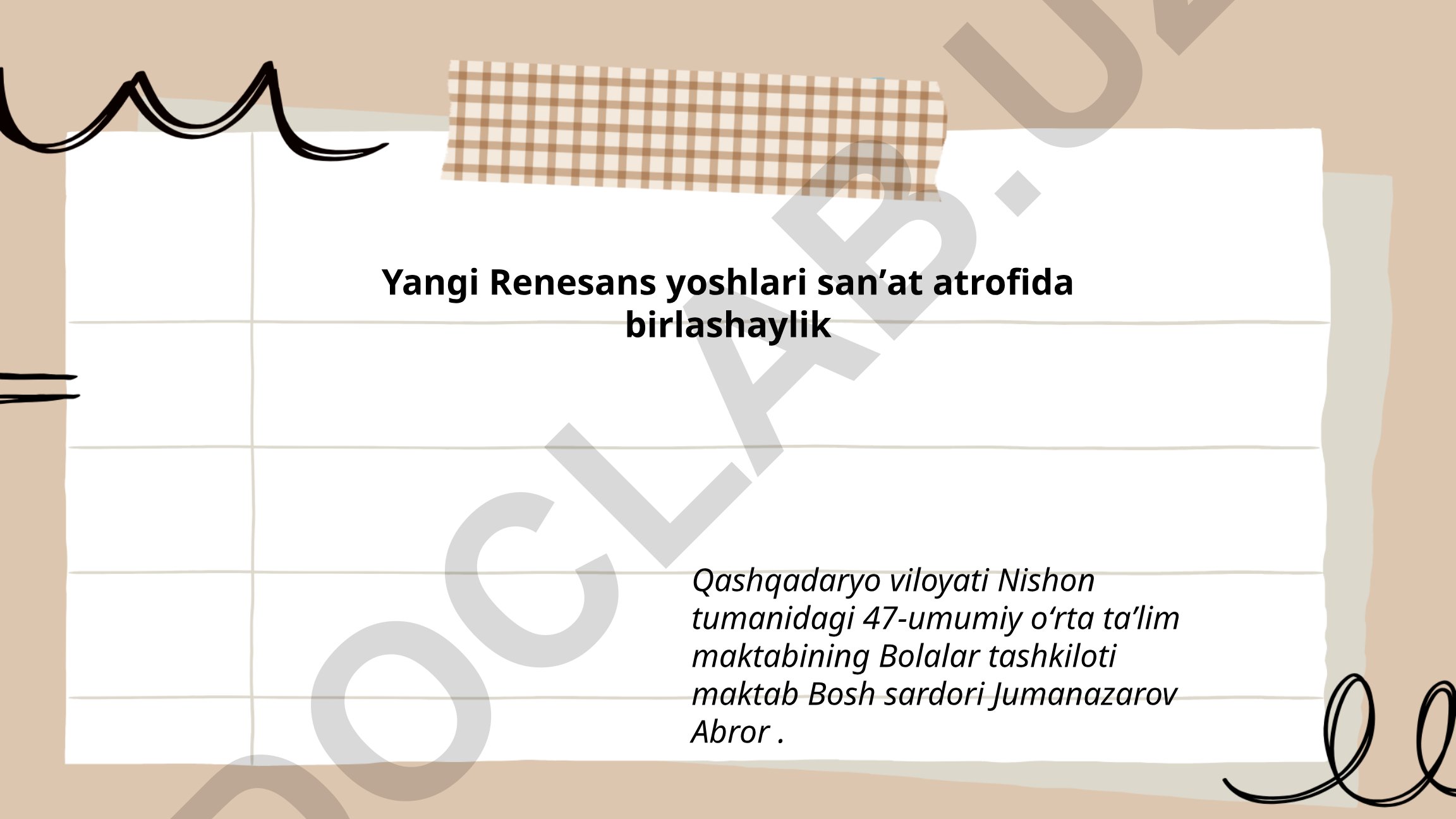 Yangi Renessans davri va yoshlarning san'at orqali birlashishi