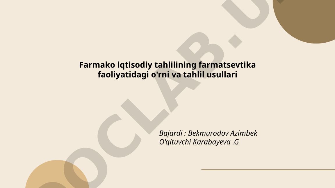Farmako iqtisodiy tahlilining farmatsevtika faoliyatidagi o'rni va tahlil usullari