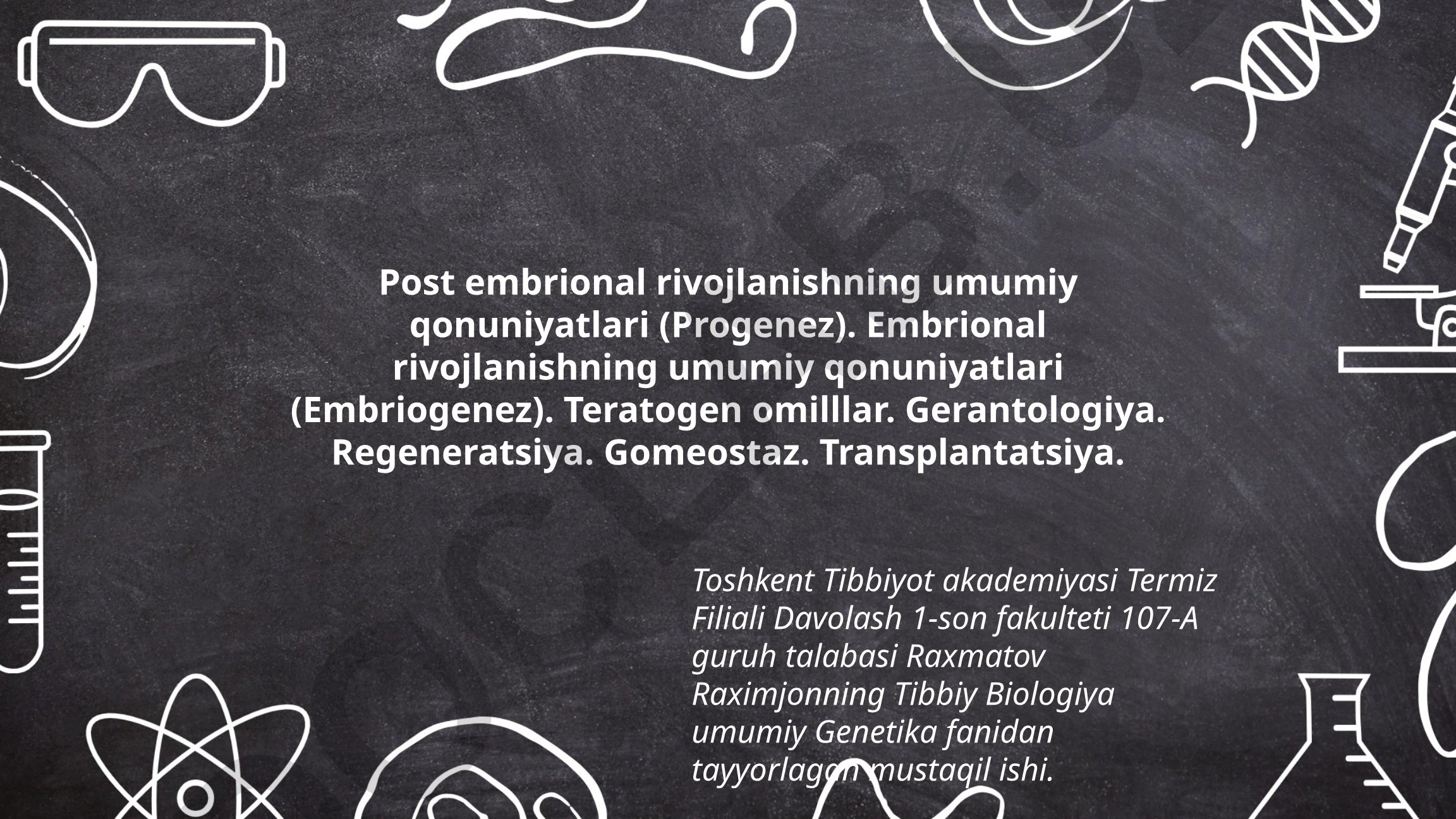 Post embrional va embrional rivojlanish qonuniyatlari, teratogen omillar